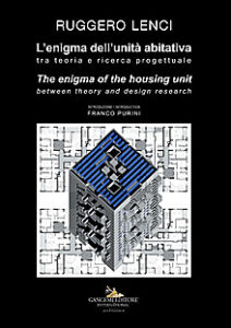 L’enigma dell’unità abitativa / The enigma of the housing unit