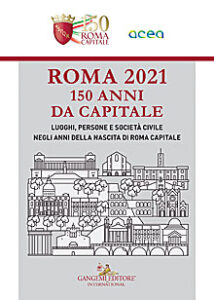 Roma 2021 – 150 anni da capitale
