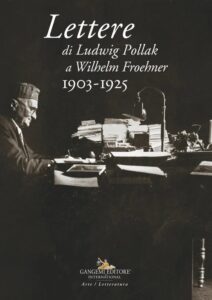 Lettere di Ludwig Pollak a Wilhelm Froehner