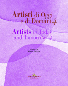 Artisti di Oggi e di Domani 4 / Artists of Today and Tomorrow 4