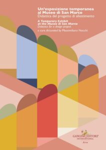 Un’esposizione temporanea al Museo di San Marco – A Temporary Exhibit at the Museo di San Marco