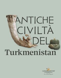 Antiche civiltà del Turkmenistan