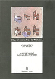 Autocostruzione – marginalità o proposta