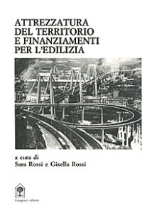 Attrezzatura del territorio e finanziamenti per l’edilizia