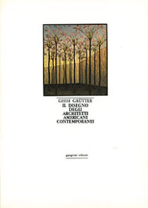Il disegno degli architetti americani contemporanei