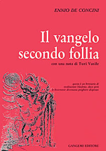 Il vangelo secondo follia