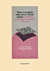 Piano e progetto nelle aree a rischio sismico – Planning and design in seismic risk areas