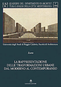 La rappresentazione delle trasformazioni urbane dal moderno al contemporaneo