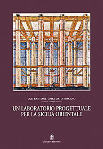 Un laboratorio progettuale per la Sicilia Orientale