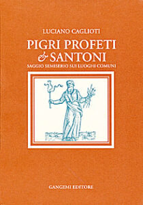 Pigri profeti & santoni