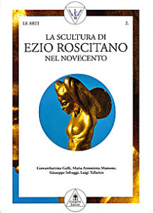 La scultura di Ezio Roscitano nel Novecento