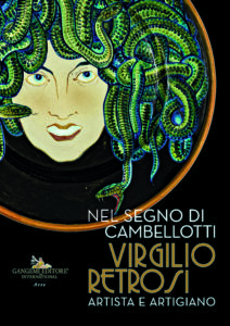 Nel segno di Cambellotti. Virgilio Retrosi. Artista e artigiano
