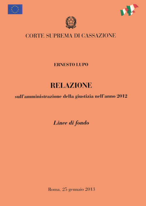 Corte Suprema Cassazione - Relazione sull’amministrazione della giustizia nell’anno 2012 - Linee di fondo