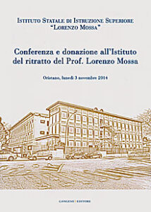 Conferenza e donazione all’Istituto del ritratto del Prof. Lorenzo Mossa