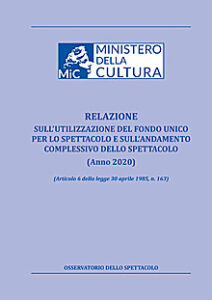 Relazione sull’utilizzazione del fondo unico per lo spettacolo e sull’andamento complessivo dello spettacolo