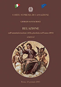 Corte Suprema Cassazione – Relazione sull’amministrazione della giustizia nell’anno 2014 – Sintesi