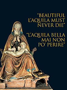 “Beautiful L’Aquila must never die”