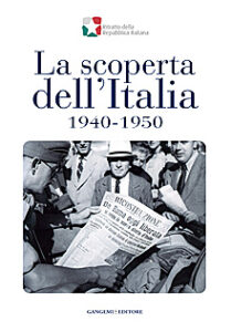 La scoperta dell’Italia 1940-1950