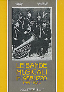 Le bande musicali in Abruzzo 1783-1984