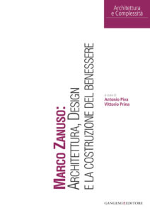 Marco Zanuso: Architettura, Design e la costruzione del benessere