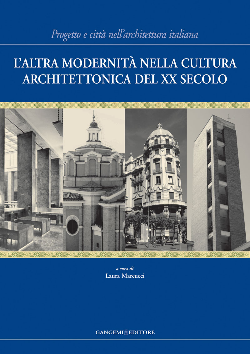 L'altra modernità nella cultura architettonica del XX secolo