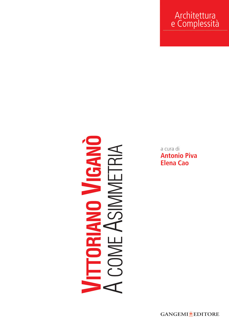Vittoriano Viganò. A come Asimmetria