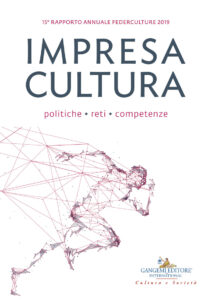 Impresa Cultura. Politiche, reti, competenze