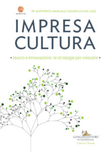 Impresa Cultura. Lavoro e innovazione: le strategie per crescere
