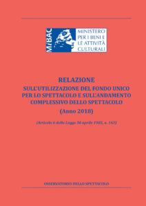 Relazione sull’utilizzazione del fondo unico per lo spettacolo e sull’andamento complessivo dello spettacolo