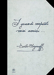I grandi serpenti miei amici…