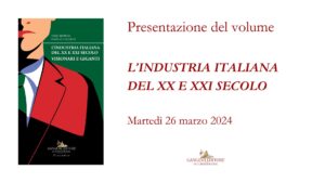 L’industria italiana del XX e XXI secolo