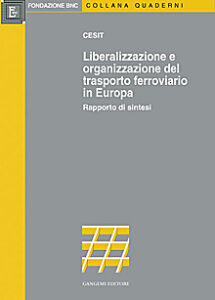 Liberalizzazione e organizzazione del trasporto ferroviario in Europa