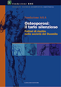 Osteoporosi: Il Tarlo Silenzioso