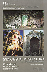Stages di restauro. Cinquefrondi, Oppido Vecchia, Roccabernarda